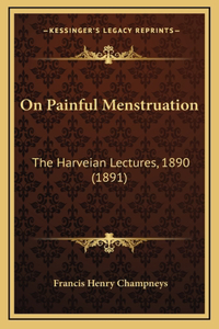 On Painful Menstruation