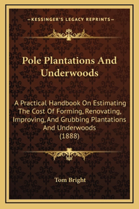 Pole Plantations and Underwoods