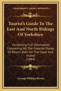 Tourist's Guide To The East And North Ridings Of Yorkshire