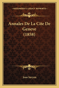 Annales De La Cite De Geneve (1858)