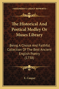The Historical And Poetical Medley Or Muses Library