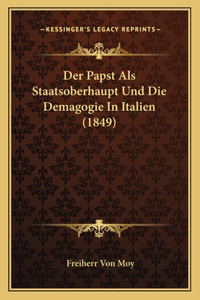 Papst Als Staatsoberhaupt Und Die Demagogie In Italien (1849)