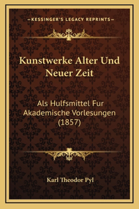 Kunstwerke Alter Und Neuer Zeit