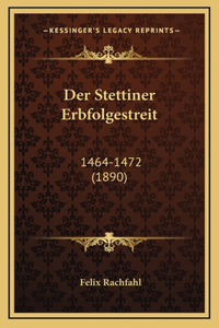 Der Stettiner Erbfolgestreit