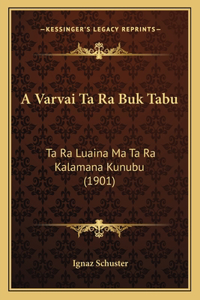 A Varvai Ta Ra Buk Tabu