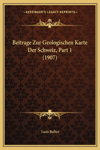 Beitrage Zur Geologischen Karte Der Schweiz, Part 1 (1907)