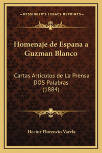 Homenaje de Espana a Guzman Blanco