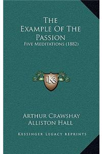 The Example Of The Passion: Five Meditations (1882)