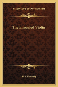 Ensouled Violin