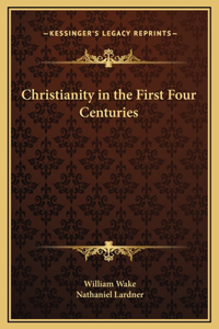 Christianity in the First Four Centuries