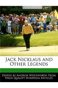 Jack Nicklaus and Other Legends