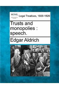 Trusts and Monopolies