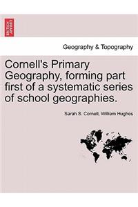 Cornell's Primary Geography, Forming Part First of a Systematic Series of School Geographies.