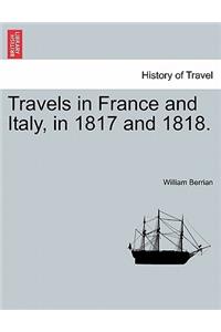 Travels in France and Italy, in 1817 and 1818.