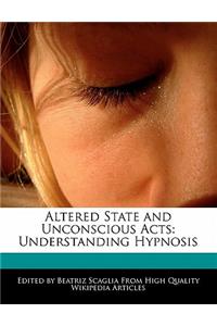 Altered State and Unconscious Acts