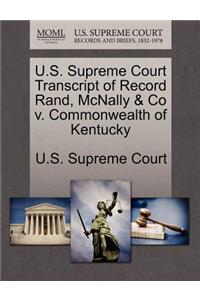 U.S. Supreme Court Transcript of Record Rand, McNally & Co V. Commonwealth of Kentucky