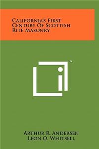 California's First Century of Scottish Rite Masonry