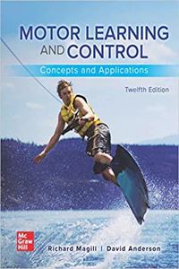 Loose Leaf for Motor Learning and Control: Concepts and Applications