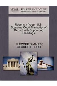 Roberts V. Yegen U.S. Supreme Court Transcript of Record with Supporting Pleadings
