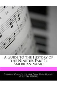 A Guide to the History of the Nineties Part 1