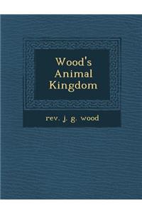 Wood's Animal Kingdom
