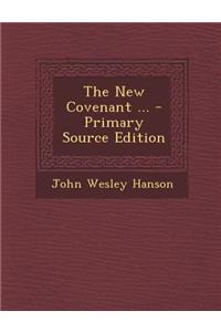 The New Covenant ...