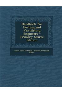 Handbook for Heating and Ventilating Engineers