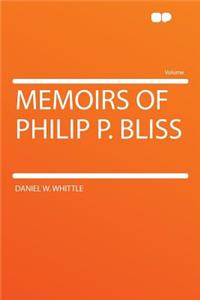 Memoirs of Philip P. Bliss