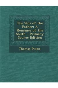 The Sins of the Father: A Romance of the South