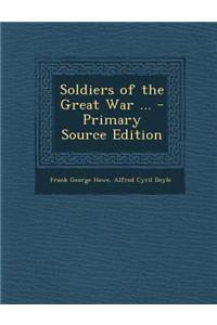 Soldiers of the Great War ... - Primary Source Edition