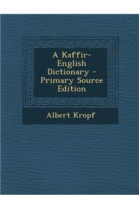 A Kaffir-English Dictionary