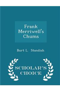 Frank Merriwell's Chums - Scholar's Choice Edition