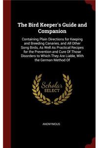 The Bird Keeper's Guide and Companion