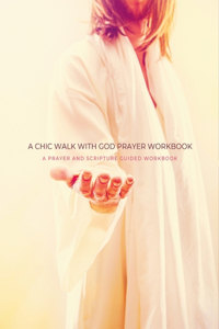 Chic Walk with God Prayer Workbook