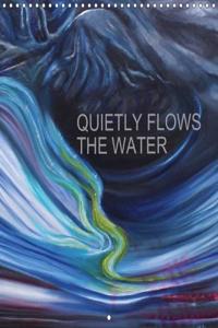 Quietly Flows the River 2018