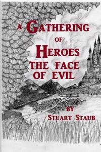 Gathering of Heroes: the Face of Evil