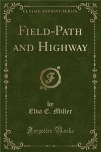 Field-Path and Highway (Classic Reprint)