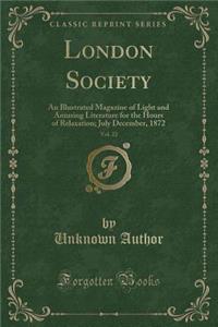 London Society, Vol. 22