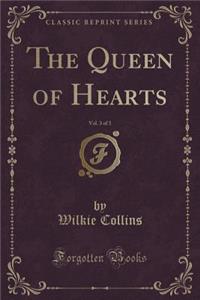 The Queen of Hearts, Vol. 3 of 3 (Classic Reprint)