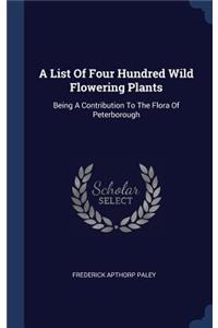 List Of Four Hundred Wild Flowering Plants