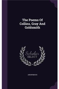 Poems Of Collins, Gray And Goldsmith