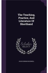 The Teaching, Practice, And Literature Of Shorthand
