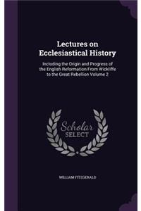 Lectures on Ecclesiastical History