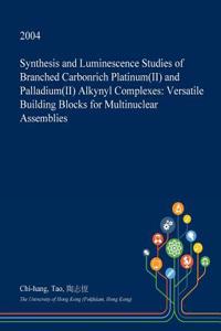 Synthesis and Luminescence Studies of Branched Carbonrich Platinum(ii) and Palladium(ii) Alkynyl Complexes
