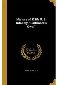 History of 313th U. S. Infantry, Baltimore's Own,