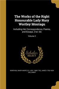 The Works of the Right Honourable Lady Nary Wortley Montagu