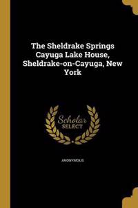 The Sheldrake Springs Cayuga Lake House, Sheldrake-on-Cayuga, New York