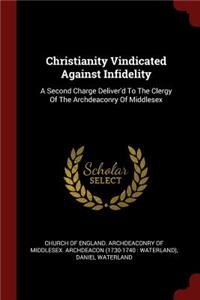 Christianity Vindicated Against Infidelity