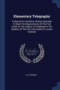 Elementary Telegraphy