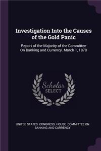 Investigation Into the Causes of the Gold Panic